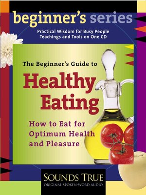 cover image of The Beginner's Guide to Healthy Eating